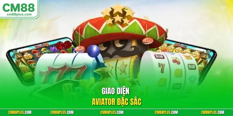 Giao diện AVIATOR đặc sắc