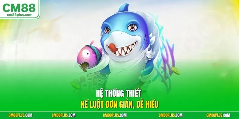 Hệ thống thiết kế luật đơn giản, dễ hiểu