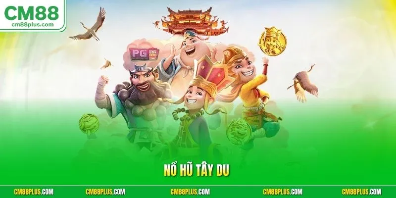 Nổ Hũ Tây Du