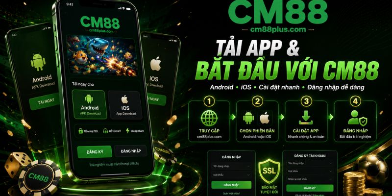 Tải app CM88 trên Android và iOS